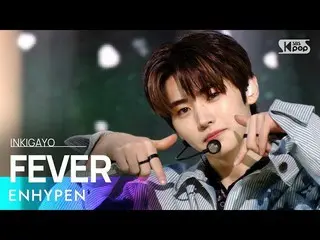 【公式sb1】ENHYPEN_ _ (ENHYPEN_ ) -  FEVER人気歌謡_ inkigayo 20210530  