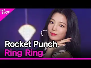 【公式sbp】 RocketPunch_ _ 、Ring Ring(RocketPunch_ 、Ring Ring)[THESHOW_ _ 210601]  