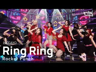 【公式sb1】RocketPunch_ _ (RocketPunch_ ) -  Ring Ring人気歌謡_ inkigayo 20210613  