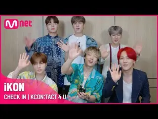 【公式mnk】【KCON：TACT 4 U]iKON_ _ | CHECK IN  