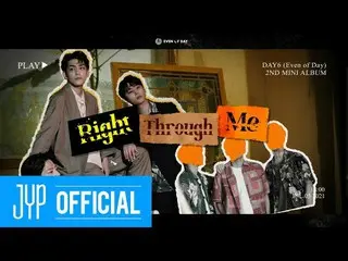 【公式jyp】DAY6(Even of Day)<Right Through Me> Album Sampler  