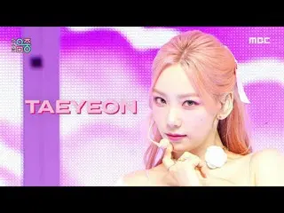 【公式mbk】【ショー！音楽中心_ ]テヨン - ウィークエンド(TAEYEON  -  Weekend)、MBC 210710放送  