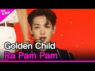 【公式sbp】 GoldenChild_ _ 、Ra Pam Pam(GoldenChild_ 、Ra Pam Pam)[THESHOW_ _ 210810] 