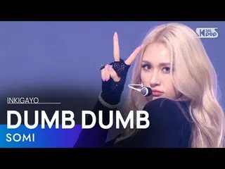 【公式sb1】SOMI(チョン・ソミ_ ) -  DUMB DUMB人気歌謡_ inkigayo 20210815  