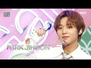 【公式mbk】【ショー！音楽中心_ ]パク・ジフン_  - ギャラリー(PARK JIHOON  -  Gallery)、MBC 210821放送  