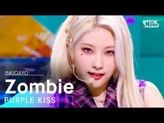 【公式sb1】PURPLEKISS_ _ (PURPLEKISS_ ) -  Zombie人気歌謡_ inkigayo 20210912  