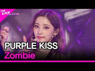 【公式sbp】 PURPLEKISS_ _ 、Zombie(PURPLEKISS_ 、Zombie)[THESHOW_ _ 210914]  