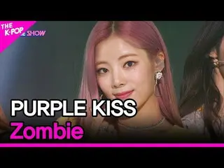 【公式sbp】 PURPLEKISS_ _ 、Zombie(PURPLEKISS_ 、Zombie)[THESHOW_ _ 210928]  