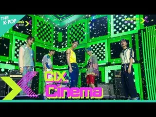 【公式sbp】 CIX_ _ 、Cinema(CIX_ 、Cinema)[MU：CON 2021 X THE CELEBRATION LIVE]  