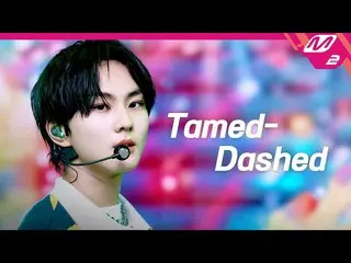 【公式mn2】【初公開】ENHYPEN_ _ (ENHYPEN_ ) -  Tamed-Dashed(4K)| ENHYPEN_ _ COMEBACKSHOW 