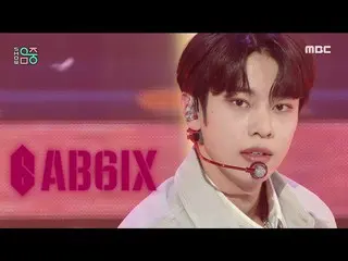 【公式mbk】【ショー！音楽中心_ ]AB6IX_  - 夏物(AB6IX_ _  -  DO YOU REMEMBER)、MBC 211023放送  