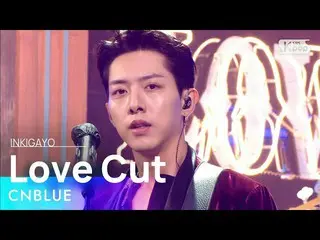 【公式sb1】CNBLUE_ _ (CNBLUE_ ) -  Love Cut(ざっくり)人気歌謡_ inkigayo 20211024  