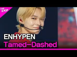 【公式sbp】 ENHYPEN_ _ , Tamed-Dashed (ENHYPEN_ , Tamed-Dashed) [THE SHOW_ _  211026