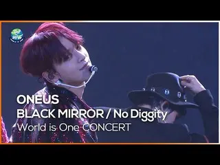 【公式mbk】ONEUS_ (ONEUS_ _ ) - BLACK MIRROR, 反論不可(No diggity)  