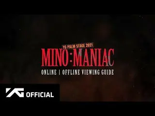 【公式】WINNER、MINO - 'MANIAC' VIEWING GUIDE  