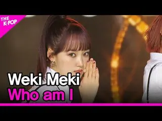 【公式sbp】 Weki Meki_ , Who am I (Weki Meki_ , Who am I ) [THE SHOW_ _  211123]  