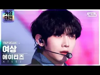 【公式sb1】[2021 歌謡大祭典 4K] ATEEZ_  女装「おしゃれ(興:興Ver.)」 (ATEEZ_ _  YEOSANG 'The Real' F