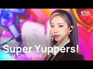 【公式sb1】WJSN_  CHOCOME(宇宙少女_  チョコミ) - Super Yuppers!(スーパーじゃあ) 人気歌謡_  inkigayo 202