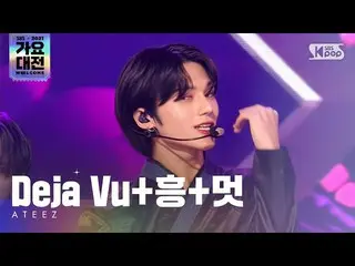 【公式sb1】[2021 歌謡大祭典 4K] ATEEZ_ _ (ATEEZ_ ) - Deja Vu+フン+オシャレ 歌謡大祭典 Gayo Daejeon 2