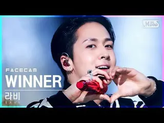 【公式sb1】【フェイスカム4K】ラビ「WINNER_ _ (feat. ASH ISLAND)」(RAVI FaceCam)│@SBS 人気歌謡_2022.0