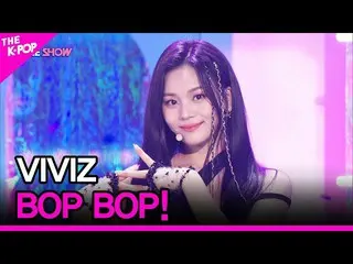 【公式sbp】 VIVIZ_ _ 、BOP BOP！ (VIVIZ_ , BOP BOP!) [THE SHOW_ _  220222]  