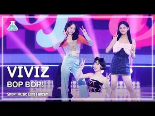 【公式mbk】[芸能研究所4K] VIVIZ_ 直カム「BOP BOP！」 (VIVIZ_ _  FanCam) Show!MusicCore 220226  