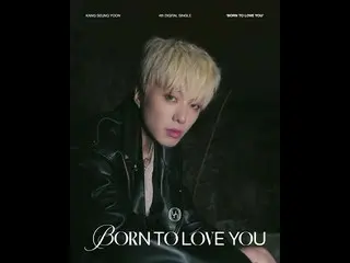 【公式】WINNER、カン・スンユン (KANG SEUNG YOON) - 'BORN TO LOVE YOU' 動くポスター #2  