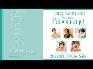 【J公式umj】 チャン・グンソク アルバム「Blooming」全曲トレーラー  