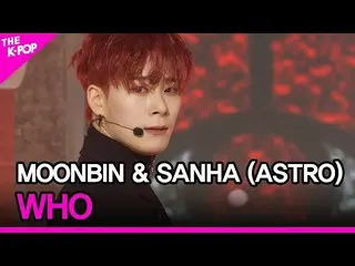 【公式sbp】 MOONBIN&SANHA(ASTRO_ _ ), WHO ( ムンビン＆傘下(ASTRO_ _ ), WHO) [THE SHOW_ _  2