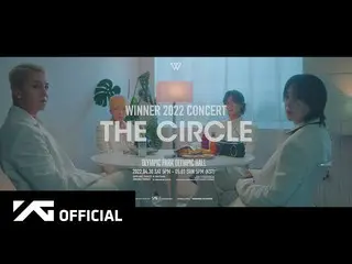 【公式】WINNER、WINNER 2022 CONCERT [THE CIRCLE] TEASER VIDEO  