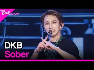 【公式sbp】 DKB_ _ , Sober (DKB_ , 無臭) [THE SHOW_ _  220503]  