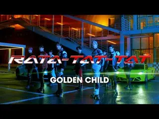 【J公式umj】 Golden Child_ _  『RATA-TAT-TAT』 【MUSIC VIDEO】  