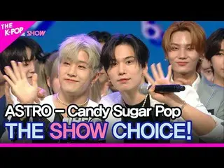 【公式sbp】 ASTRO_ _ 、THE SHOW_ _  CHOICE！ [THE SHOW_ _  220524]  