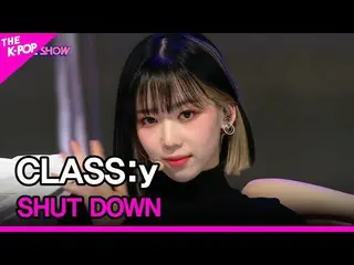 【公式sbp】 CLASS:y, SHUT DOWN (CLASS：y_ , SHUT DOWN) [THE SHOW_ _  220524]  