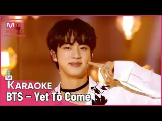 【公式mnk】🎤 BTS_  - Yet To Come (The Most Beautiful Moment) KARA_ _ _ OKE 🎤  