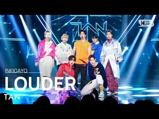 【公式sb1】TAN(弾) - LOUDER 人気歌謡_  inkigayo 20220626  