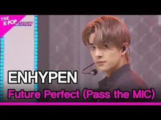 【公式sbp】 ENHYPEN_ _ , Future Perfect (Pass the MIC) (ENHYPEN_ , Future Perfect (P