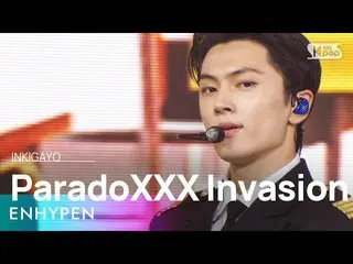 【公式sb1】ENHYPEN_ _ (ENHYPEN_ ) - ParadoXXX Invasion 人気歌謡_  inkigayo 20220731  