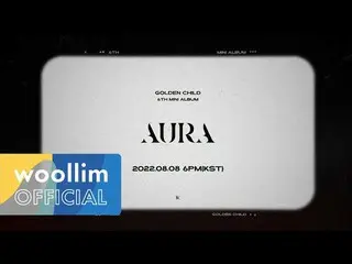 【公式woo】  [Album Preview] Golden Child_ (Golden Child_ _ ) 6th Mini Album 'AURA' 
