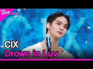 【公式sbp】 CIX_ _ , Drown in Luv (CIX_ , 夏の海) [THE SHOW_ _  220830]  