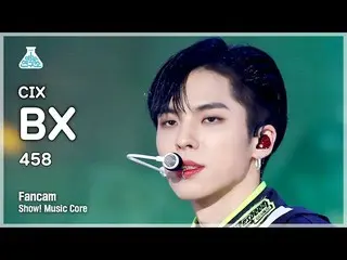 【公式mbk】[芸能研究所] CIX_ _  BX - 458(CIX_  BX - 458) FanCam |ショー！ MusicCore | MBC2209