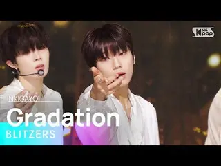 【公式sb1】BLITZERS(ブリチャース) - Gradation 人気歌謡_  inkigayo 20220904  