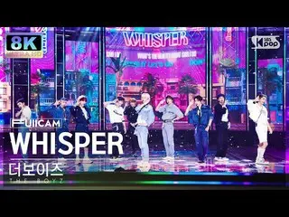 【公式sb1】【SUPER ULTRA 8K】THE BOYZ_  'WHISPER' フルカメラ (THE BOYZ_ _  FullCam) SBS 人気歌