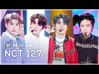 【公式mbk】NCT_ _  127_ _ .zip 📂 Fire Truck(消防車)から2 Baddies(疾走)まで|ショー！ MusicCore  