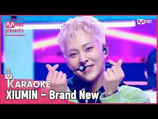 【公式mnk】🎤 XIUMIN_  - Brand New KARA_ _ _ OKE 🎤  