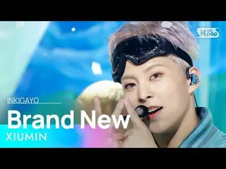 【公式sb1】XIUMIN_ (XIUMIN(EXO_ _ )_ ) - Brand New 人気歌謡_  inkigayo 20221002  