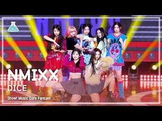 【公式mbk】[芸能研究所] NMIXX_ _  – DICE(NMIXX_  - ダイス) FanCam |ショー！ MusicCore | MBC22100