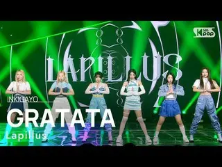 【公式sb1】Lapillus(ラフィルス) - GRATATA 人気歌謡_  inkigayo 20221009  