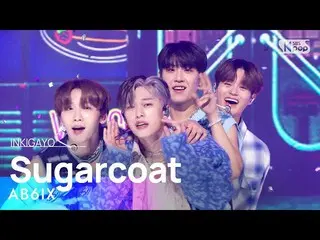 【公式sb1】AB6IX_ _ (AB6IX_ ) - Sugarcoat 人気歌謡_  inkigayo 20221009  