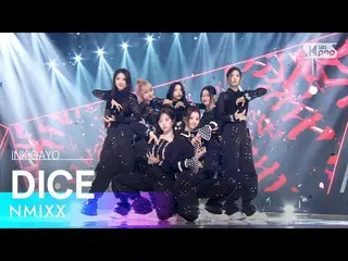 【公式sb1】NMIXX_ _ (NMIXX_ ) - DICE 人気歌謡_  inkigayo 20221009  